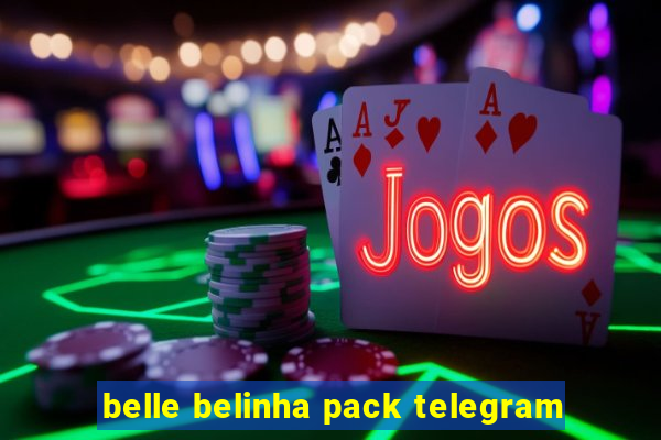 belle belinha pack telegram